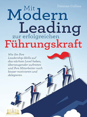 cover image of Mit Modern Leading zur erfolgreichen Führungskraft werden
